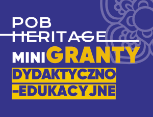 Minigranty dydaktyczno-edukacyjne POB Heritage „Mobilność: kursy i wymiana” (edycja I)